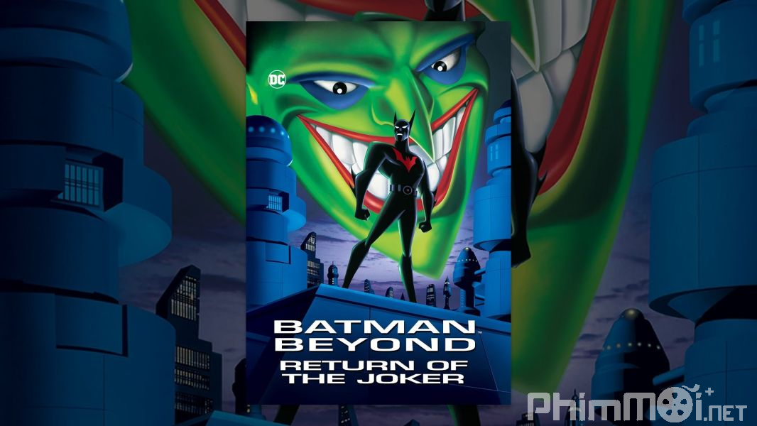 Người Dơi: Sự Trở Lại Của Joker - Batman Beyond: Return Of The Joker