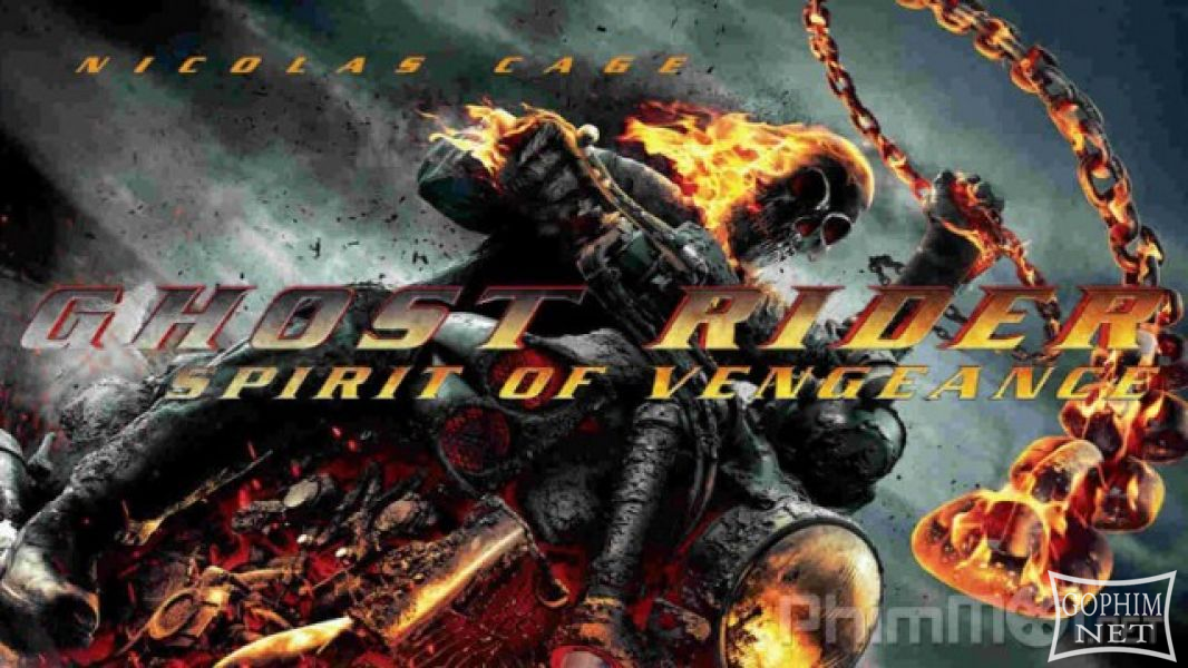 Ma Tốc Độ 2: Linh Hồn Báo Thù - Ghost Rider 2: Spirit of Vengeance